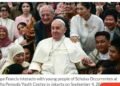 Pope Francis praises Indonesians for choosing children over cats