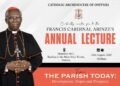 The Parish Today: Why Every Catholic Should Hear Francis Cardinal Arinze Speak This August