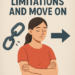 Accept Your Limitations And Move On